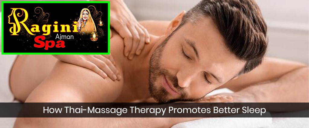 : How Thai-Massage Therapy Promotes Better Sleep