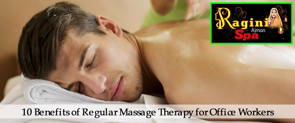 10 Benefits of Regular Massage Therapy for Office Workers