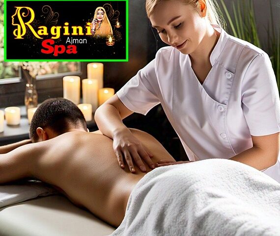 Affordable Massage Spa Sharjah – Why Choose Ragini