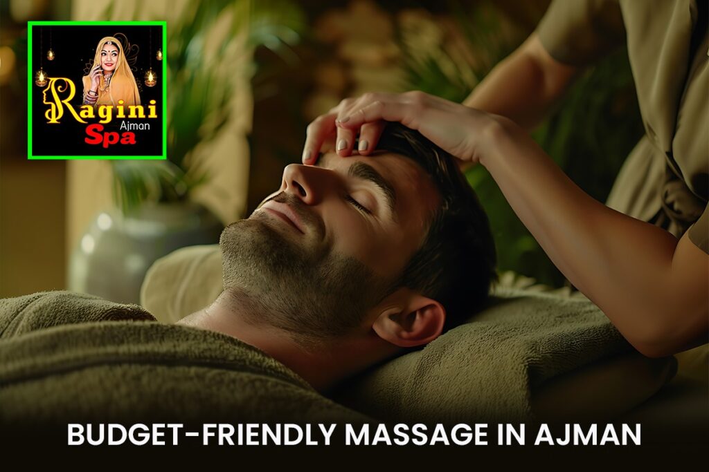 Where to Go for a Budget-Friendly Massage in Ajman