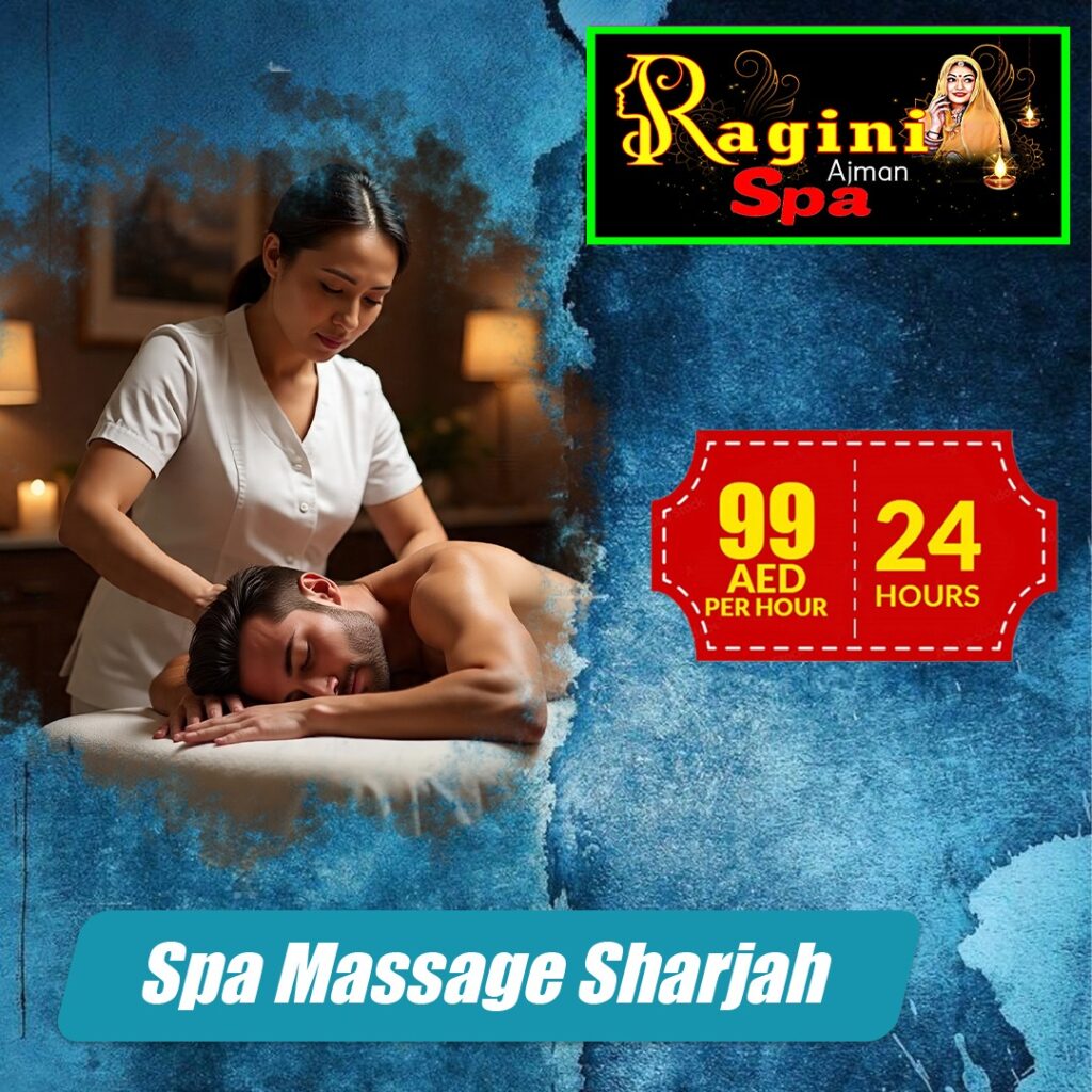 Best Pakistani Massage in Ajman- Why Ragini Spa Ajman Stands Out?